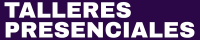 Talleres Presenciales